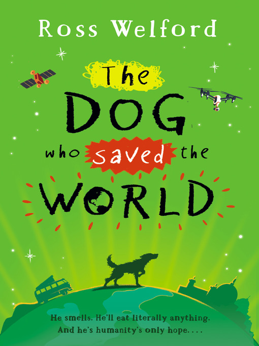 Title details for The Dog Who Saved the World by Ross Welford - Wait list